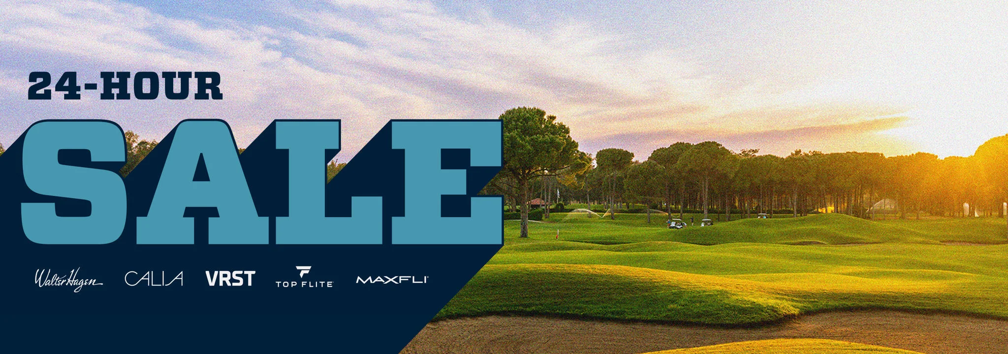 24-hour sale. Walter Hagen, Calia, VRST, Top Flite and Maxfli logos.